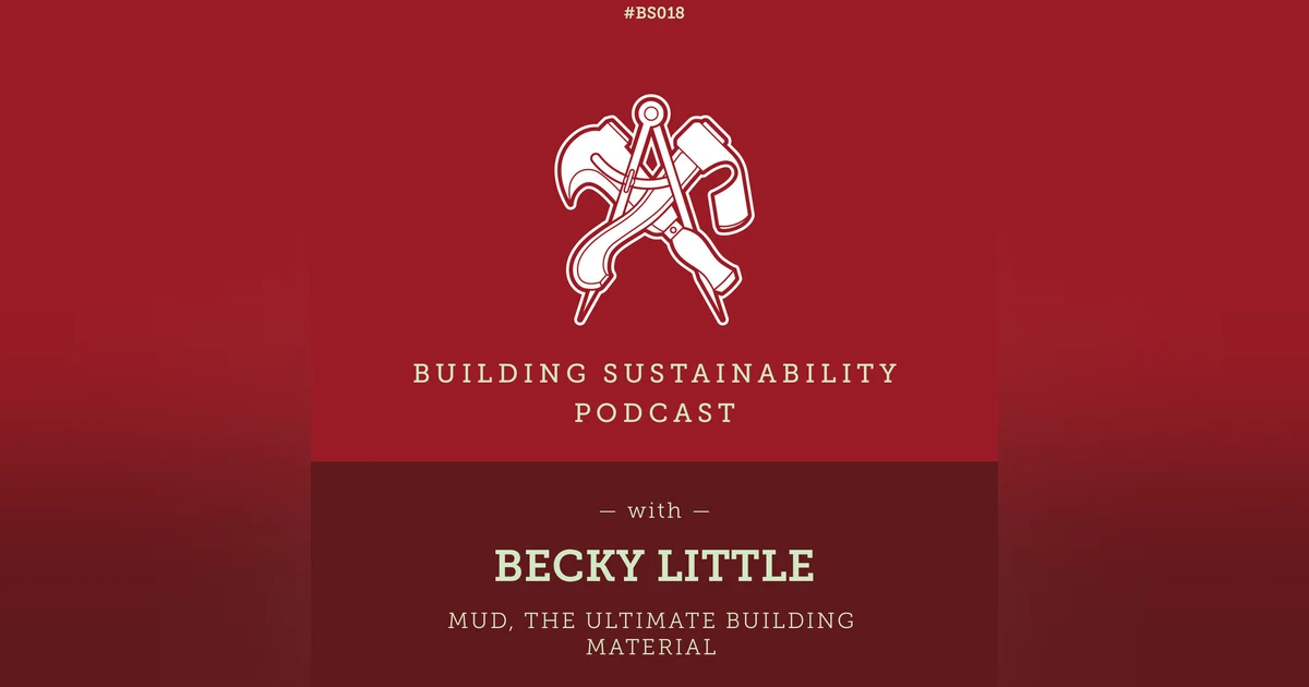 Mud, the ultimate building material - Becky Little - BS018