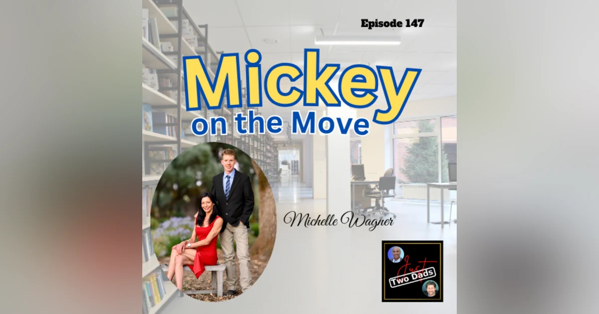 Episode 147: Michelle Wagner - Mickey on the Move