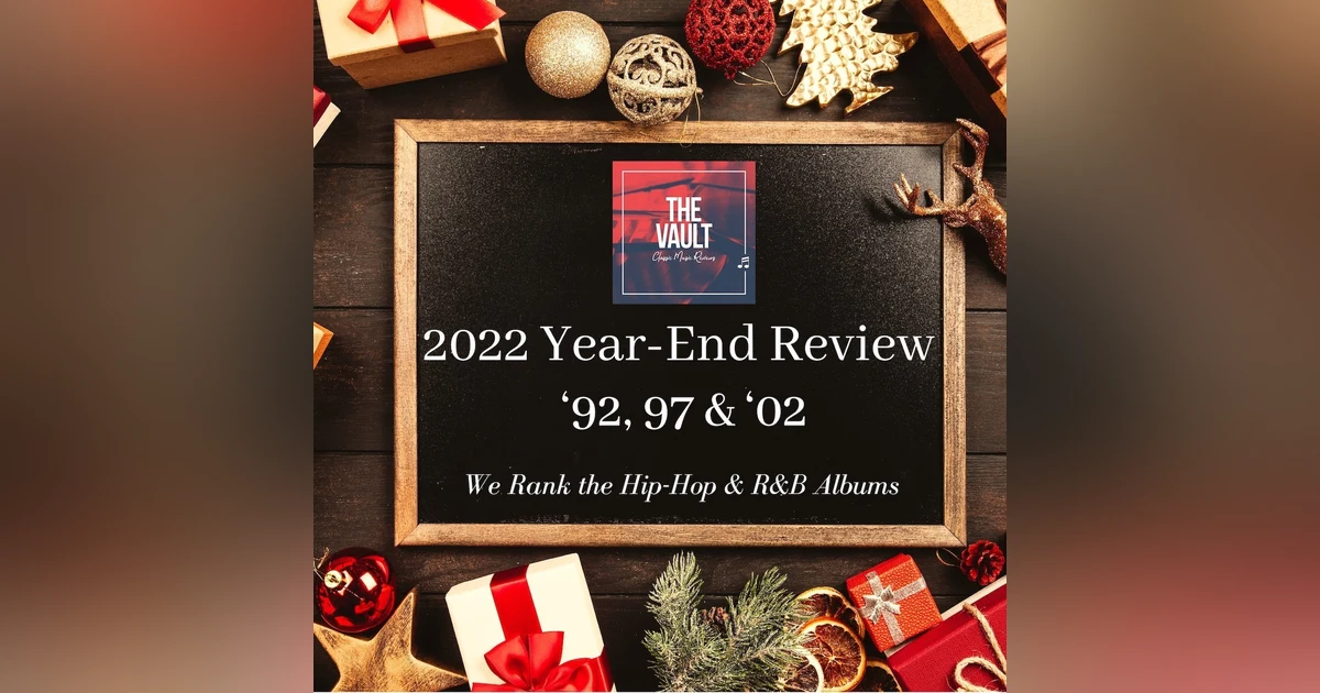 2022 Year-End Review & Wrap Up: '92, '97 & '02