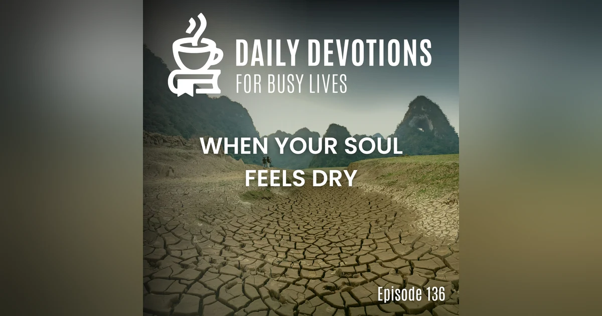 When Your Soul Feels Dry