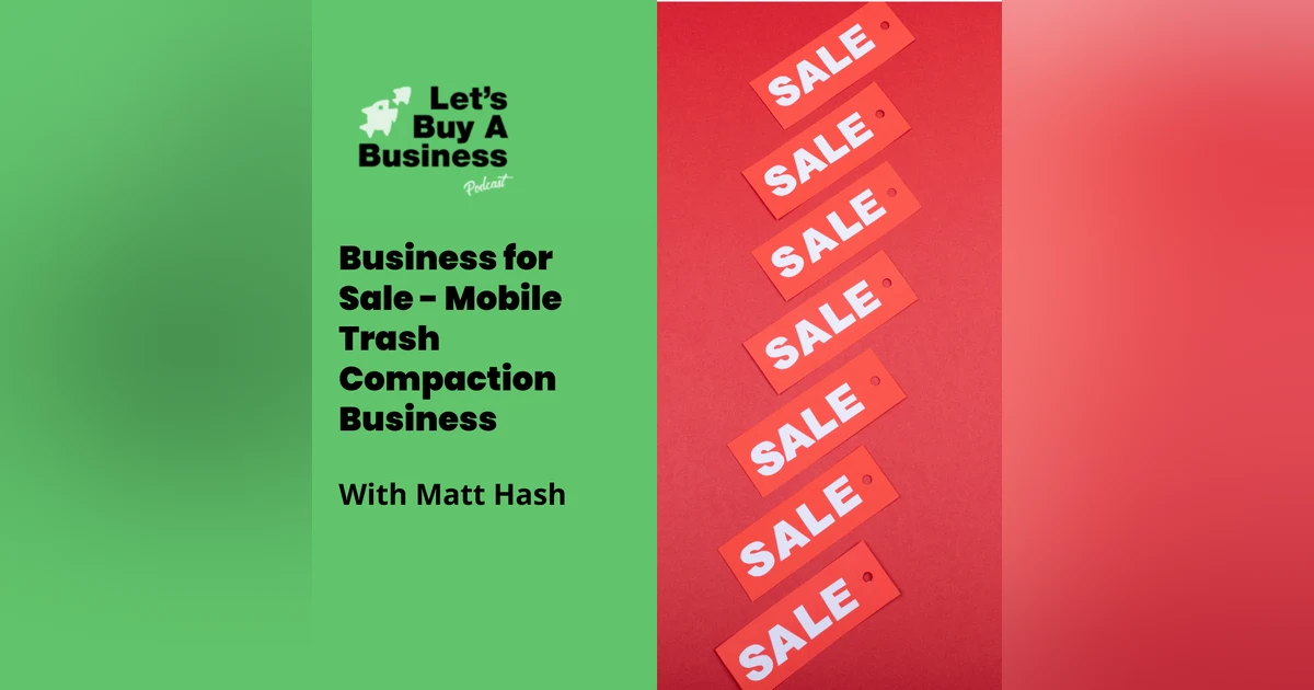 Business for Sale - Mobile Trash Compaction Business with Matt Hash