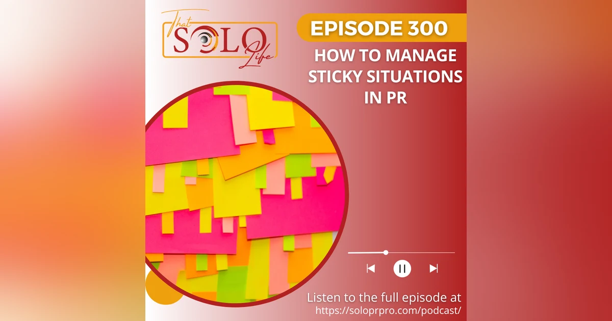 How To Manage Sticky Situations In PR