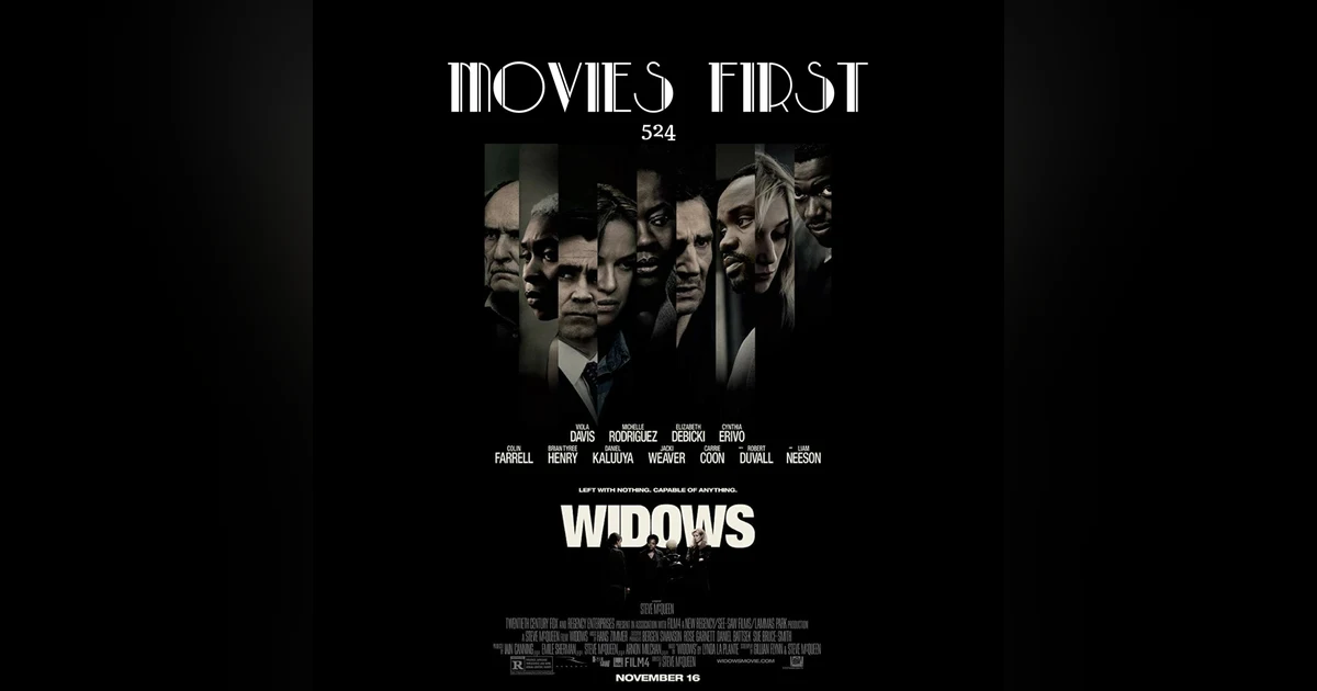 524: Widows (Crime, Drama, Romance) (review)