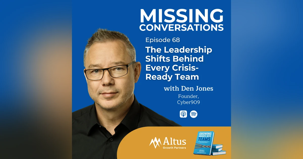 Episode #68: The Leadership Shifts Behind Every Crisis-Ready Team