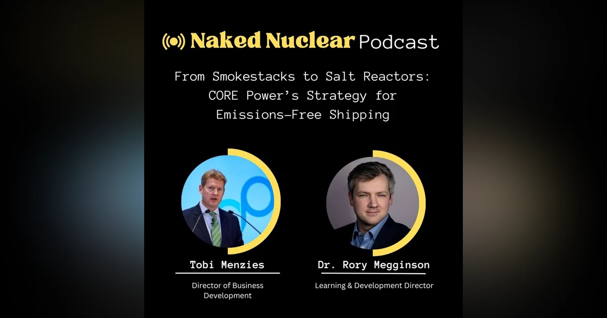 From Smokestacks to Salt Reactors: CORE Power’s Strategy for Emissions-Free Shipping