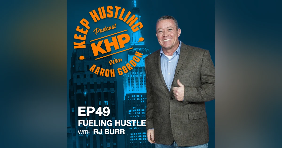 Fueling Hustle with RJ Burr