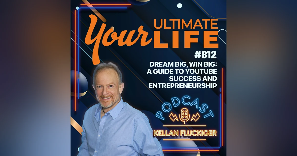 Dream Big, Win Big: A Guide to YouTube Success and Entrepreneurship, 812