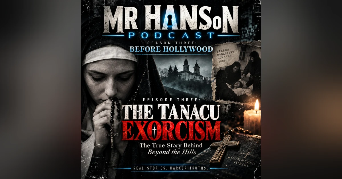THE TANACU EXORCISM The True Story Behind Beyond the Hills
