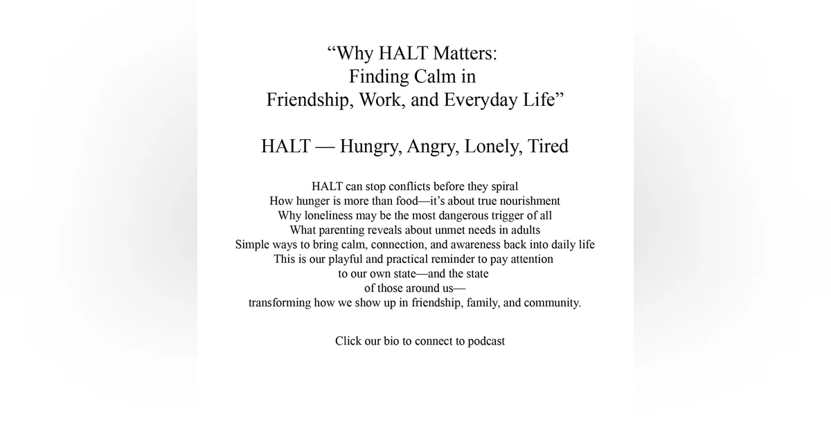 “Why HALT Matters: Finding Calm in Friendship, Work, and Everyday Life”