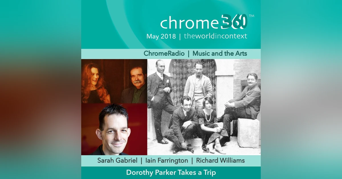 Chrome360 | Music and Arts | DOROTHY PARKER TAKES A TRIP