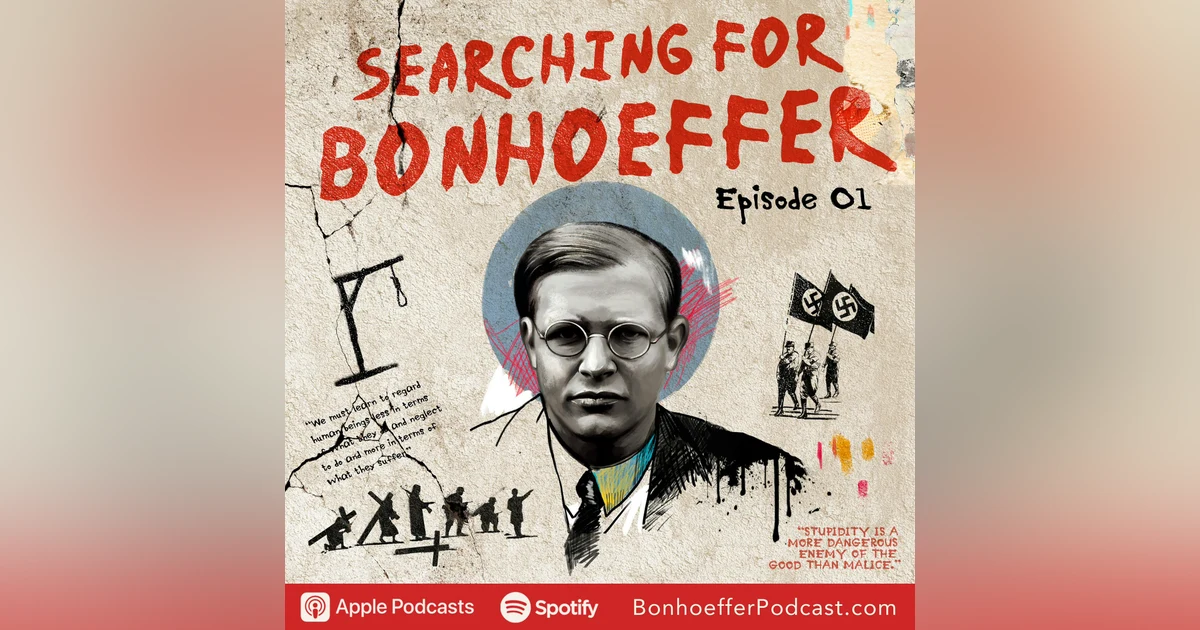 Searching for Bonhoeffer: The Journey from Myth to Man