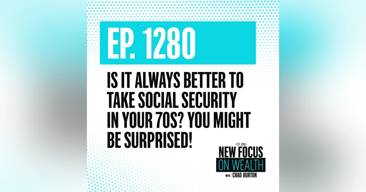 Is It Always Better To Take Social Security In Your 70s? You Might Be Surprised!