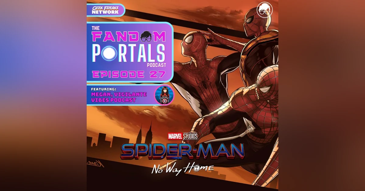 Spider-Man: No Way Home (2021) – A Multiverse Reunion. Was it Hollow Fan Service? Redemption & MCU Future.
