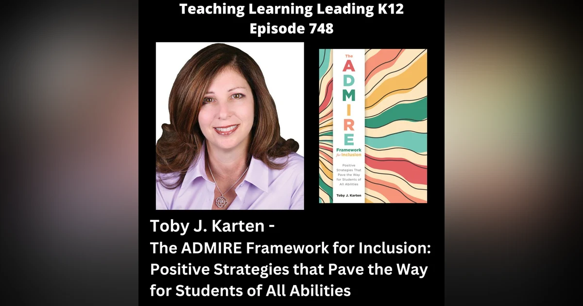 Toby J. Karten - The ADMIRE Framework for Inclusion: Positive Strategies that Pave the Way for Students of All Abilities - 748