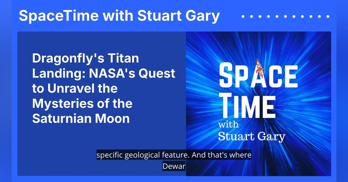 Dragonfly’s Titan Landing: NASA’s Quest to Unravel the Mysteries of the Saturnian Moon