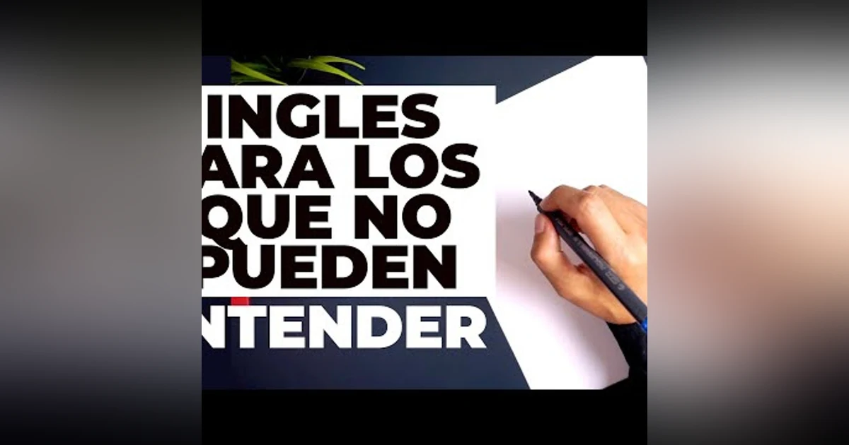 108. Ingles Para los que No Pueden Entender o les Cuesta Mucho Trabajo Aprender