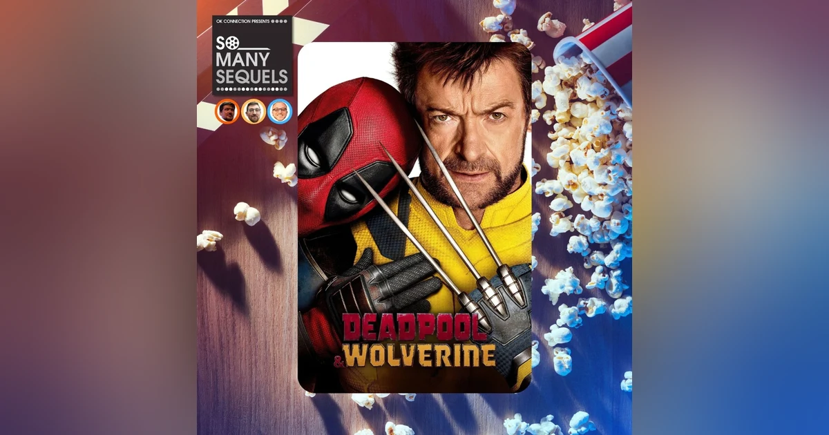 Did Deadpool & Wolverine Save The MCU? | So Many Sequels Movie Review *Mild Spoilers*