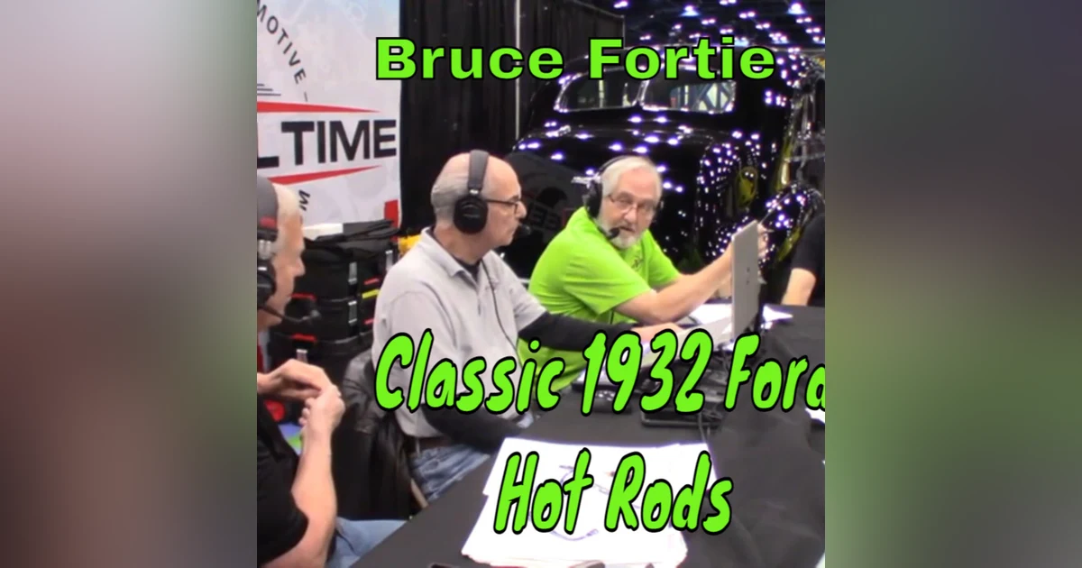 1932 Ford Flat Heads, Corvettes, and Bonneville Cars - Bruce Fortie is at Autorama!
