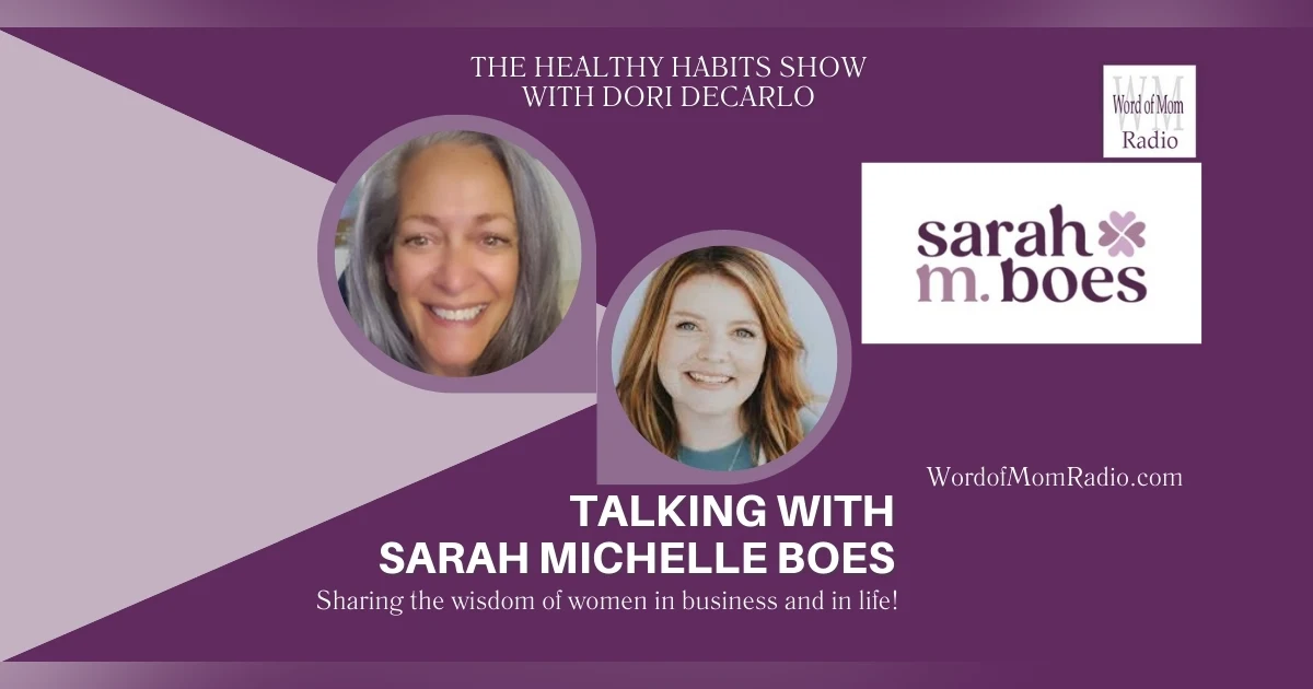 Sarah Boes on Healthy Habits with Dori DeCarlo on WoMRadio