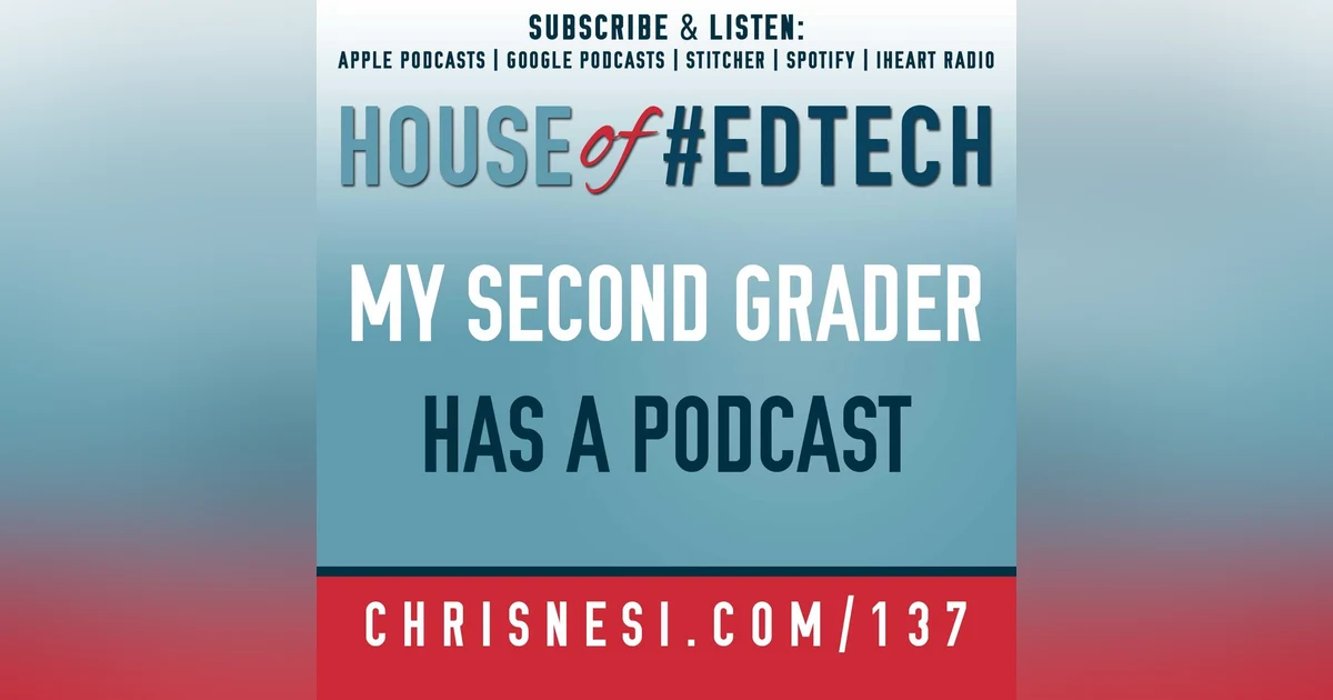 My Second Grader Has A Podcast - HoET137