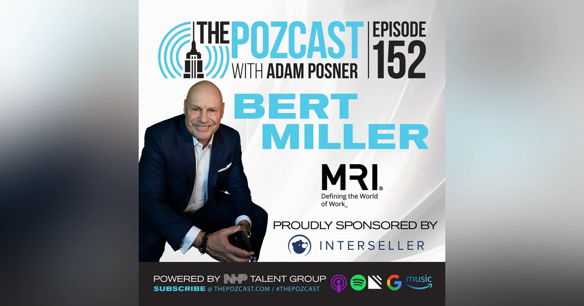 Bert Miller: Leading Transformation Across Talent Access - Chairman and CEO Protis Global & MRINetwork