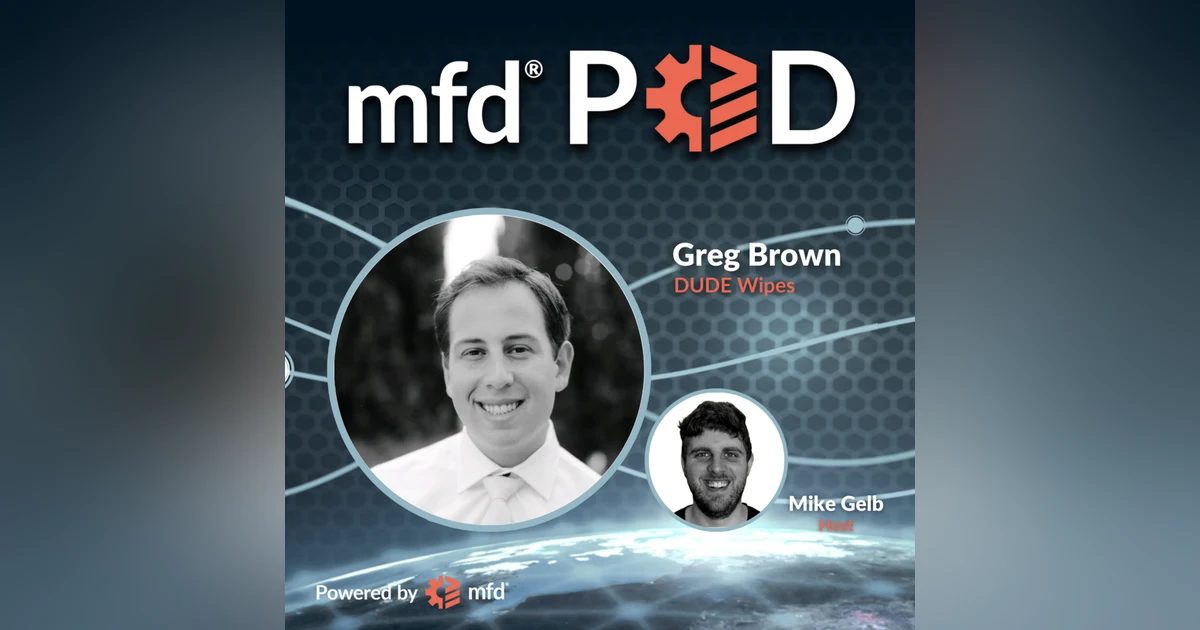 Transforming Operations with AI: Inside DUDE Wipes' Innovative Journey with Greg Brown