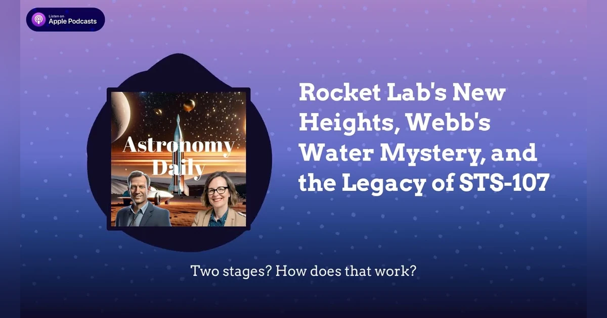 Rocket Lab’s New Heights, Webb’s Water Mystery, and the Legacy of STS-107