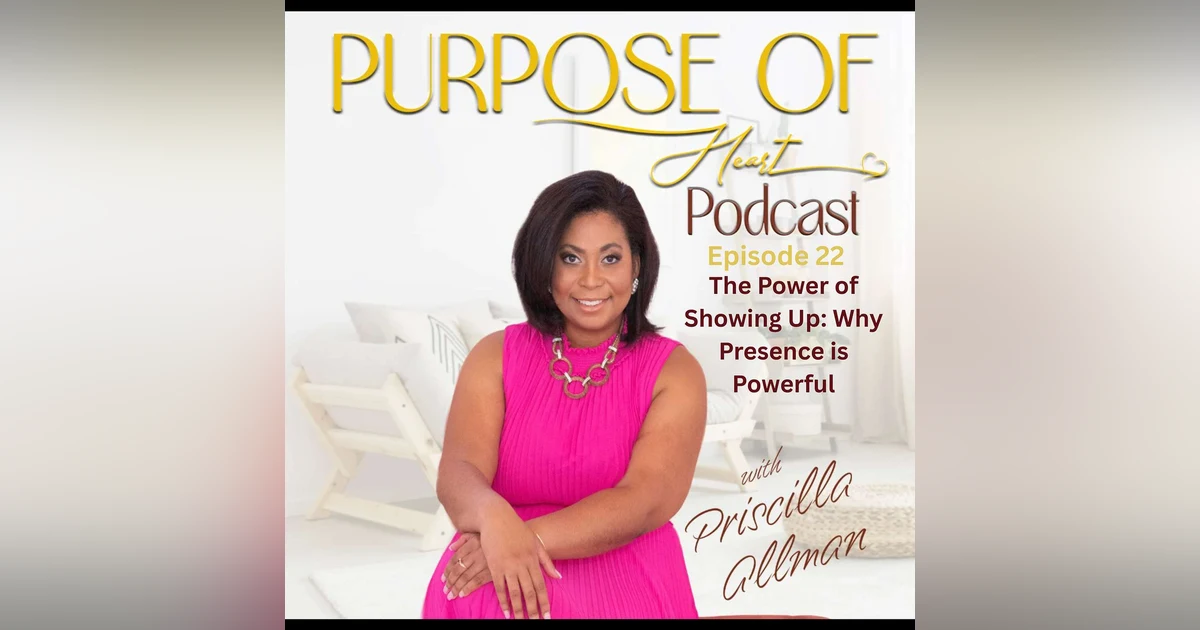 The Power of Showing Up: Why Presence is Powerful