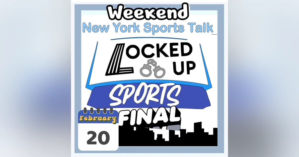 Locked up Sports Weekend Wrap Up Feb 20