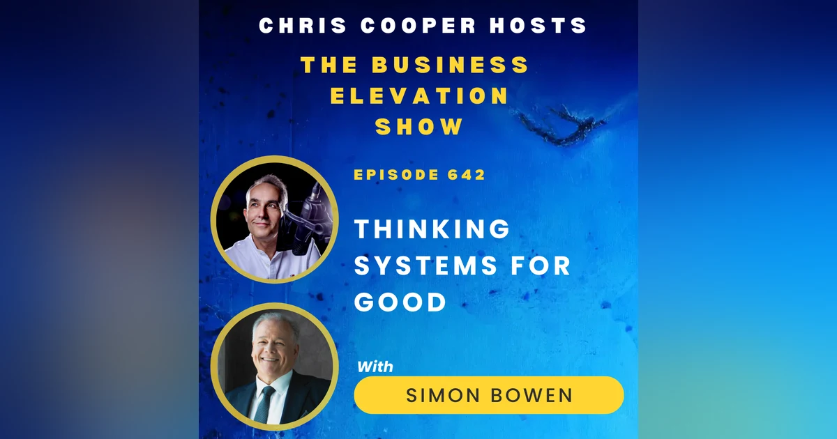 Thinking Systems for Good with Simon Bowen