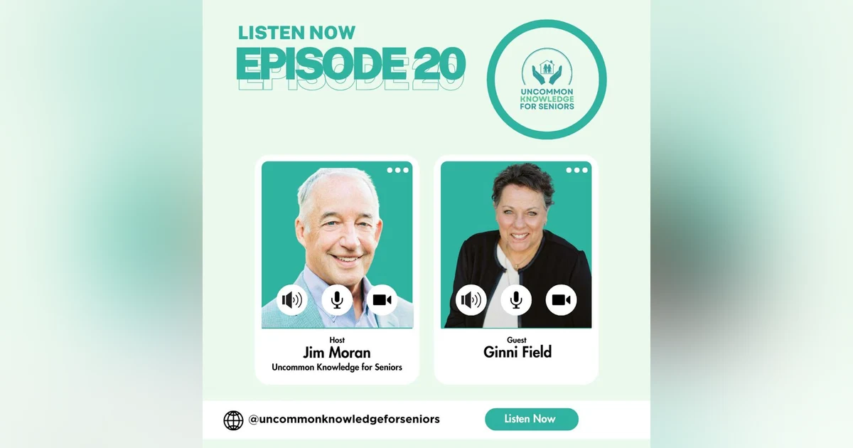 Episode Twenty: “From Realtor® to Real Talk – Wisdom with Ginni Field”