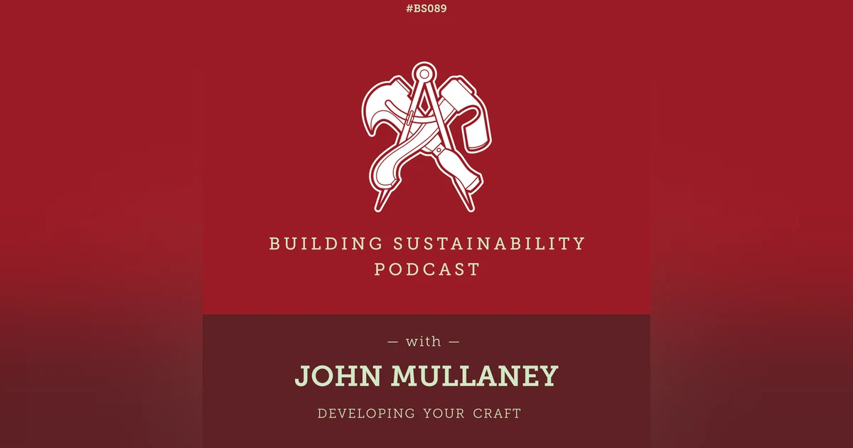 Developing your craft - John Mullaney - BS089