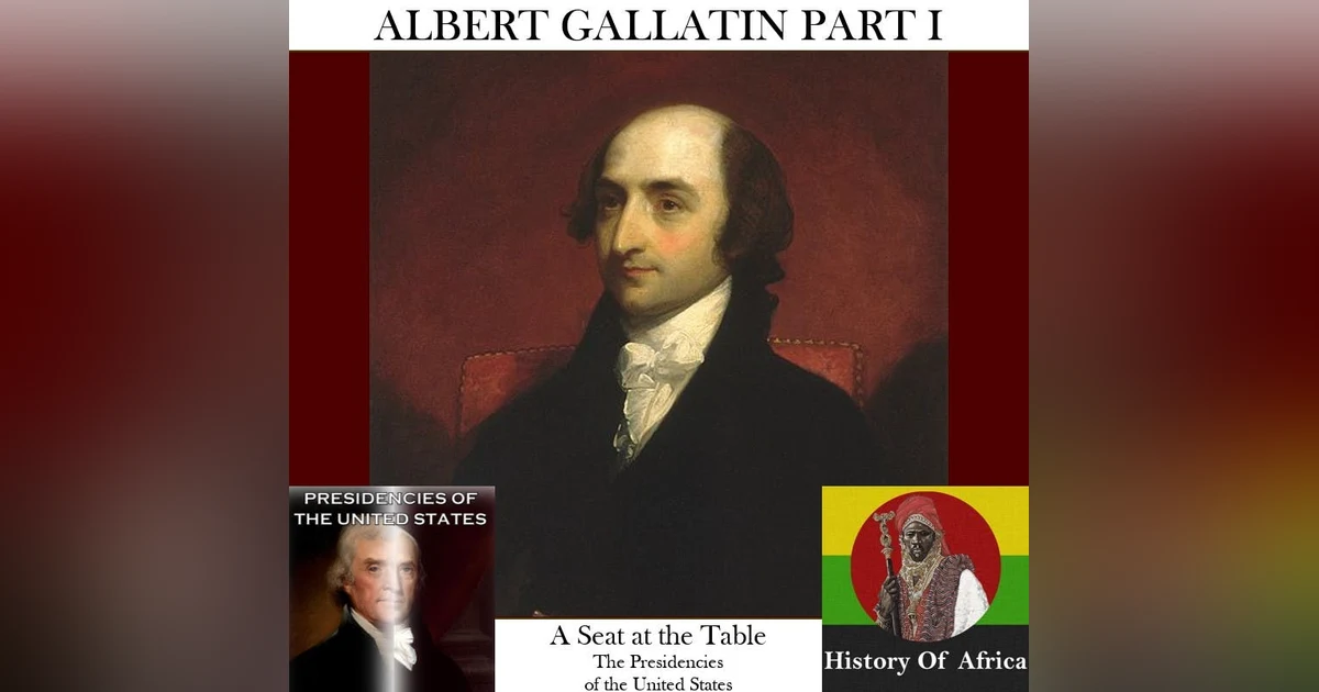 SATT 016.1 - Albert Gallatin Part One