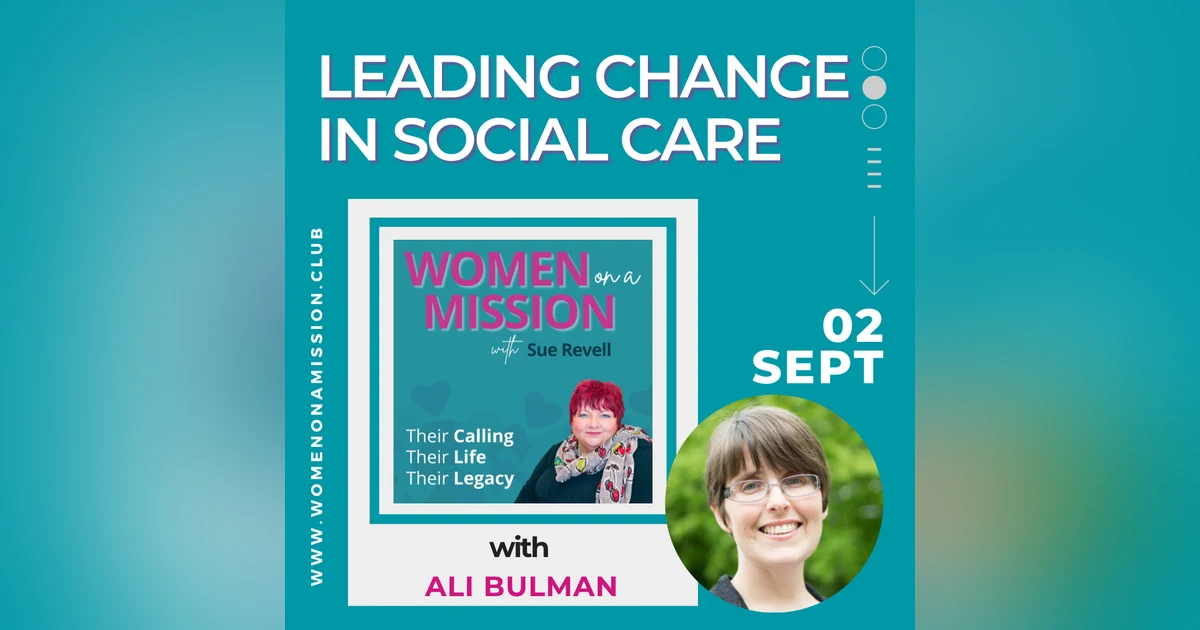 #059: Leading Change in Social Care with Ali Bulman
