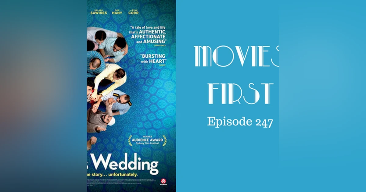 249: Ali's Wedding - Movies First with Alex First Episode 247