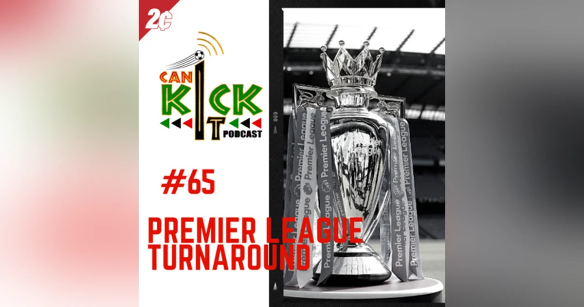 #65 Premier League Turnaround
