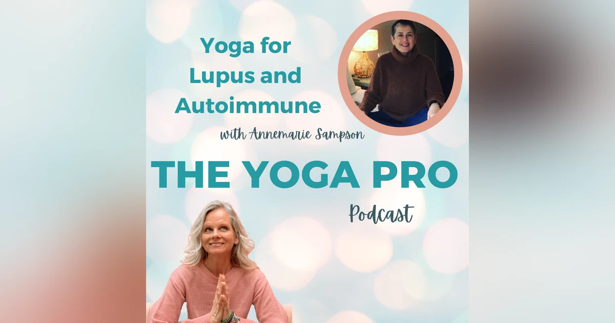Yoga for Lupus and Autoimmune with Annemarie Sampson