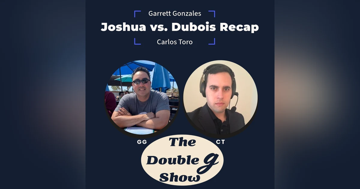 Joshua Vs. Dubois recap | Is Canello Vs. Crawford possible? | The Double G Show