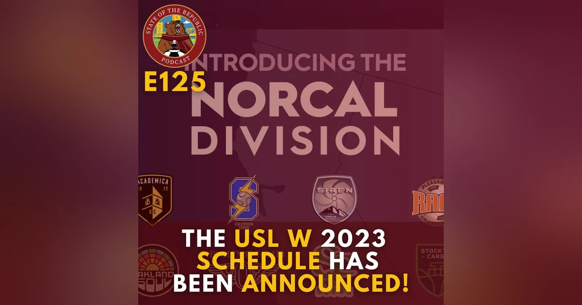 S1E125 - The USL W 2023 Schedule Has Been Announced!