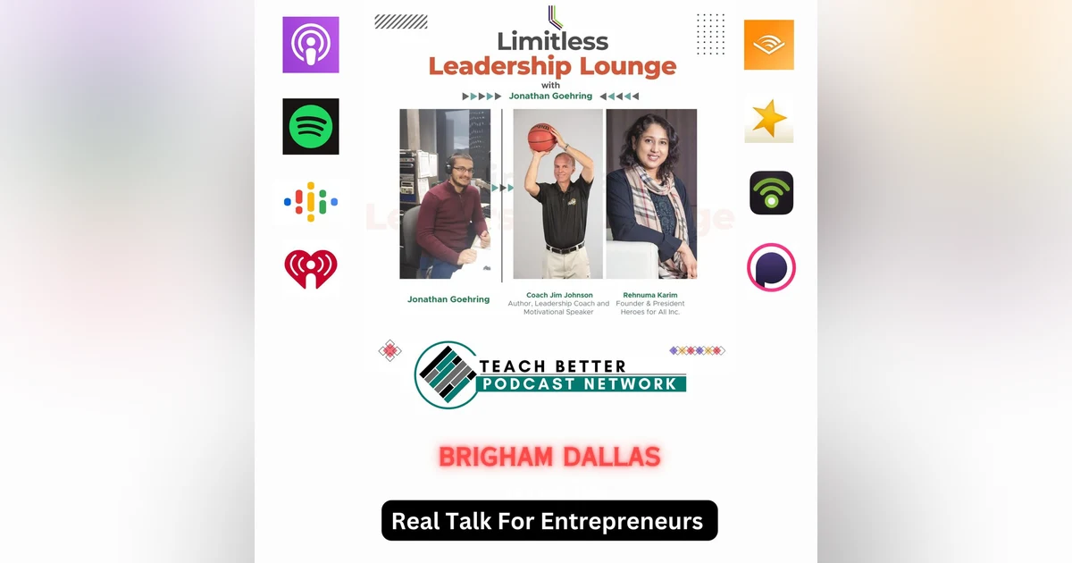 Real Talk For Entrepreneurs With Brigham Dallas