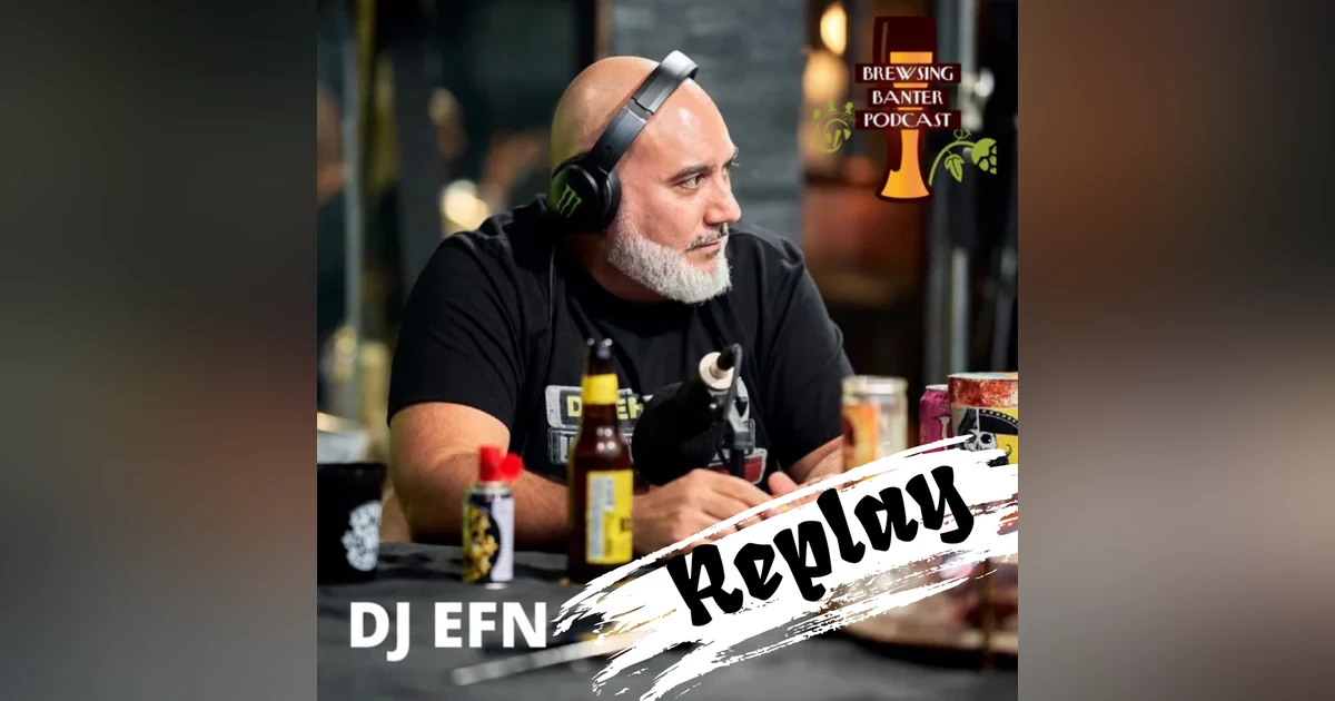 The Replay Series: BBP Special - DJ EFN