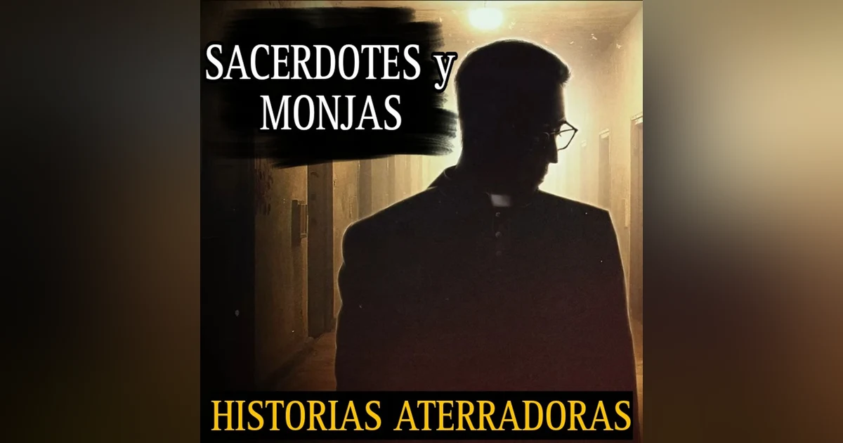 RELATOS DE HORROR DE MONJAS Y SACERDOTES  / RECOPILACION PARANORMAL / L.C.E.