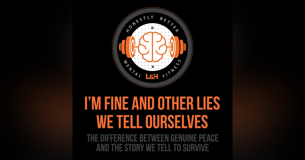 I'm Fine and Other Lies We Tell Ourselves