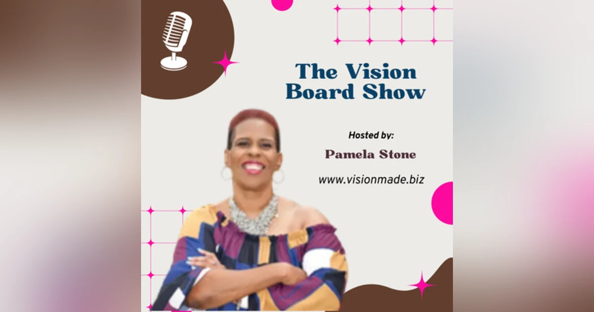 Episode 100 Why I Love my Vision Board?
