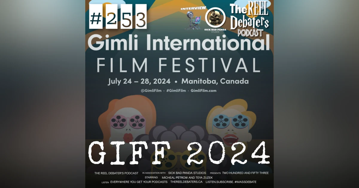 #253 Special Features: The Gimli International Film Festival 2024