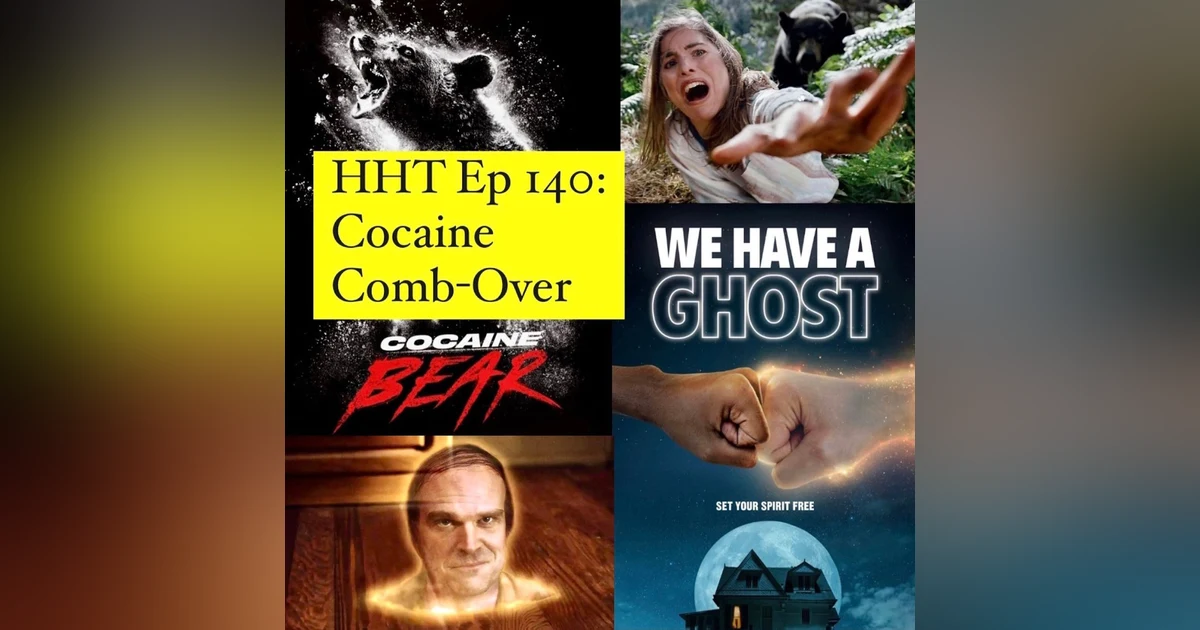 Ep 140: Cocaine Comb-Over