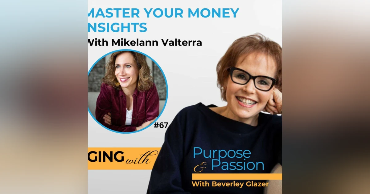 Master Your Money: Insights from Mikelann Valterra