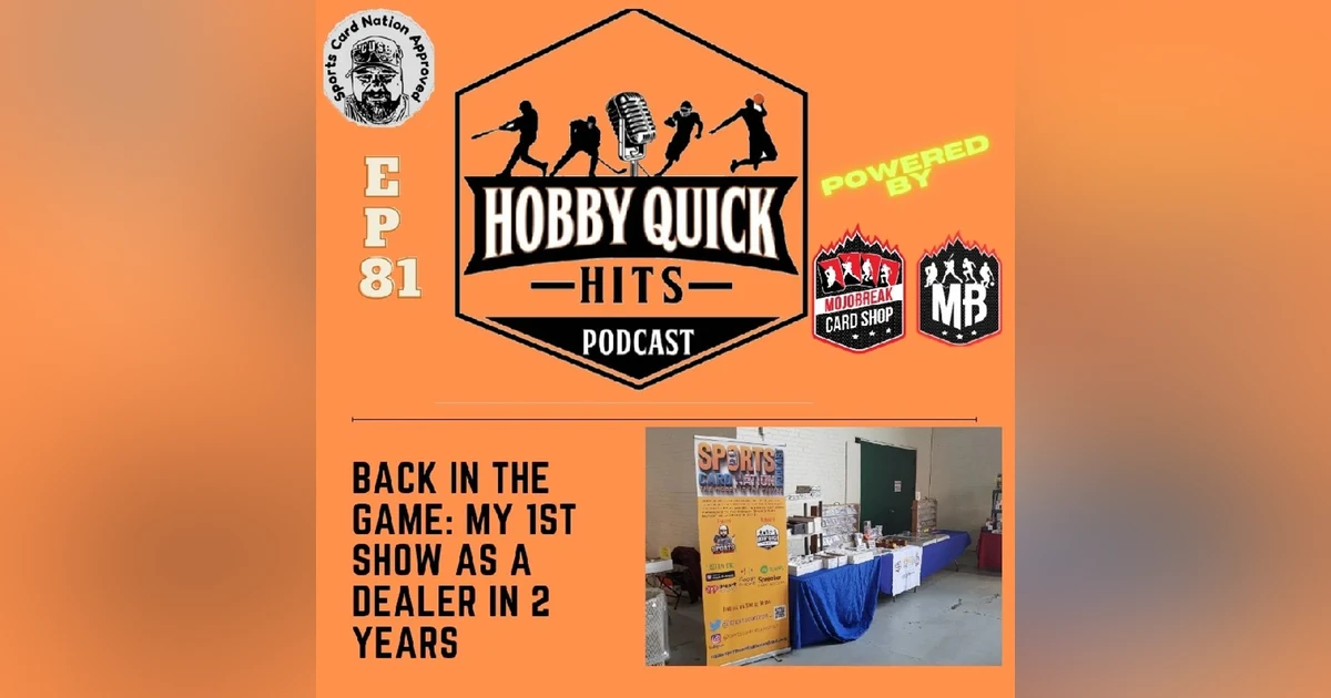 Hobby Quick Hits Ep.81 Back on the show circuit
