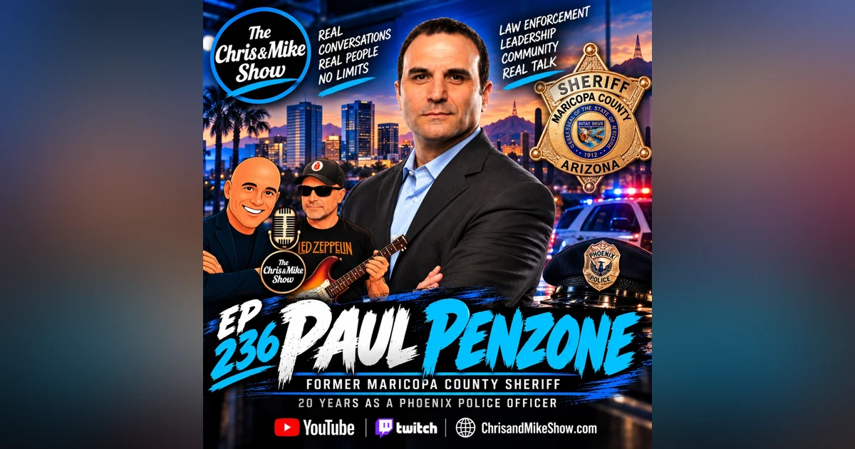 #236 - Paul Penzone - Former Maricopa County Sheriff