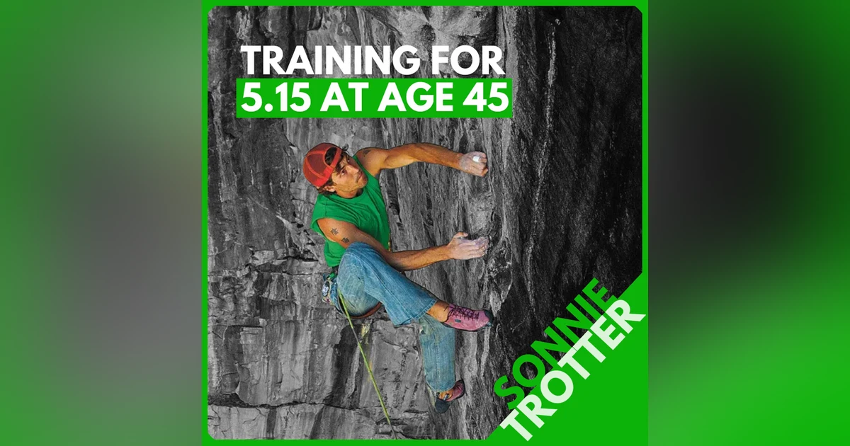 Sonnie Trotter: Training for 5.15, Movement Mastery, and Reflecting on a Life of Adventures